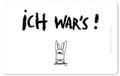 Frühstücksbrettchen Ich war´s