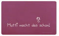 Frühstücksbrettchen Mutti macht das schon