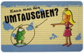 Frühstücksbrettchen Umtauschen?